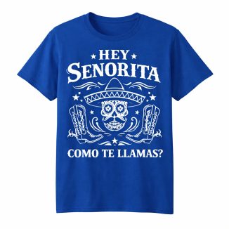 Hey Senorita (Caballero) T-Shirt